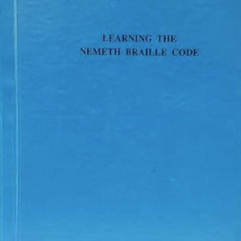 Learning the Nemeth Code by Ruth Craig (blue book)